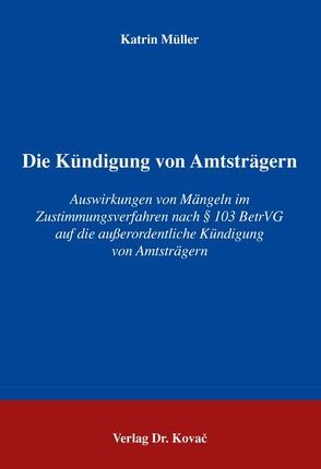 Die Kündigung von Amtsträgern von Müller,  Katrin