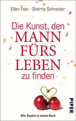 Die Kunst, den Mann fürs Leben zu finden von Fein,  Ellen, Schneider,  Sherrie