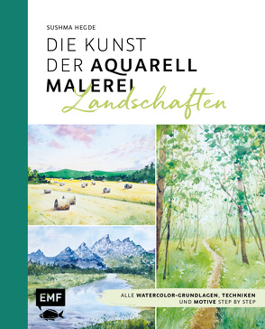 Die Kunst der Aquarellmalerei – Landschaften von Hegde,  Sushma