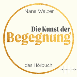 Die Kunst der Begegnung von Walzer,  Nana