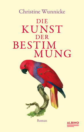 Die Kunst der Bestimmung von Wunnicke,  Christine