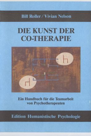 Die Kunst der Co-Therapie von Heimannsberg,  Barbara, Nelson,  Vivian, Roller,  Bill, Satir,  Virginia