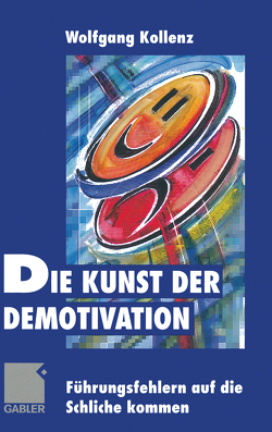 Die Kunst der Demotivation von Kollenz,  Wolfgang