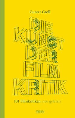 Die Kunst der Filmkritik von Groll,  Gunter, Steinitz,  David