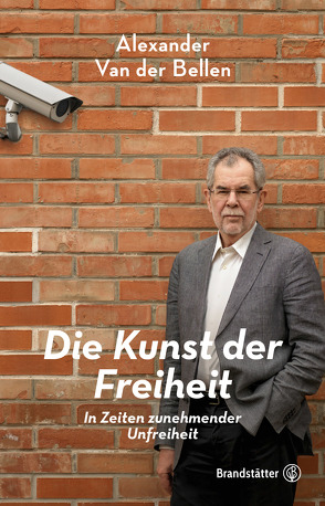 Die Kunst der Freiheit von Bellen,  Alexander Van der