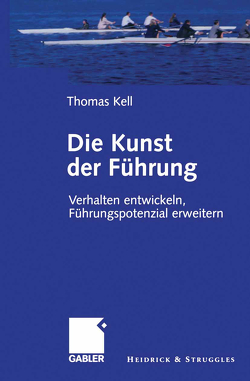 Die Kunst der Führung von Kell,  Thomas