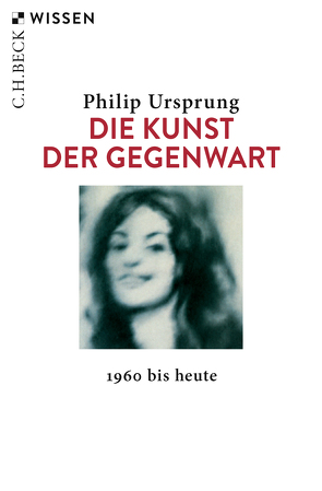 Die Kunst der Gegenwart von Ursprung,  Philip
