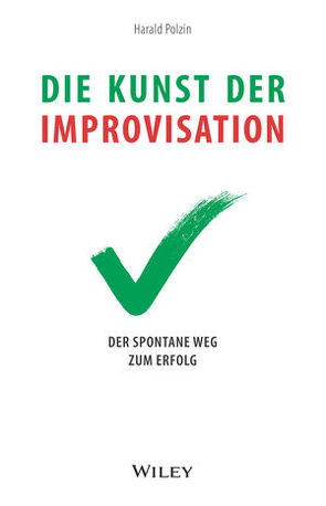 Die Kunst der Improvisation von Polzin,  Harald