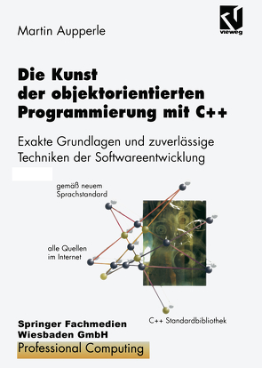 Die Kunst der objektorientierten Programmierung mit C++ von Aupperle,  Martin