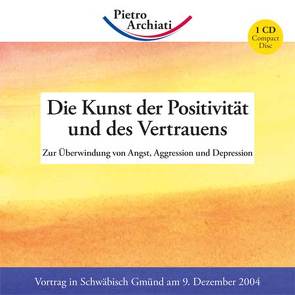 Die Kunst der Positivität und des Vertrauens von Archiati,  Pietro