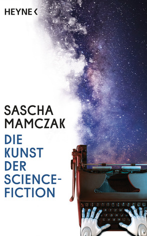 Die Kunst der Science-Fiction von Mamczak,  Sascha