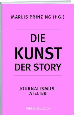 Die Kunst der Story von Prinzing,  Marlis