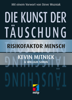 Die Kunst der Täuschung von Mitnick,  Kevin D, Simon,  William