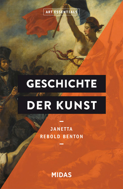 Die Geschichte der Kunst (ART ESSENTIALS) von Rebold Benton,  Janetta