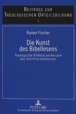 Die Kunst des Bibellesens von Fischer,  Rainer