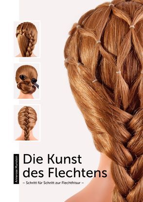 Die Kunst des Flechtens von Cutivel,  Annerose