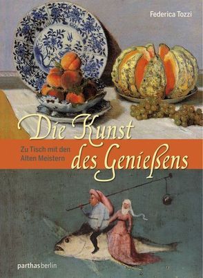 Die Kunst des Genießens von Tozzi,  Federica