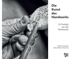 Die Kunst des Handwerks von Merten-Hommel,  Heike, Sampedro,  Rafael