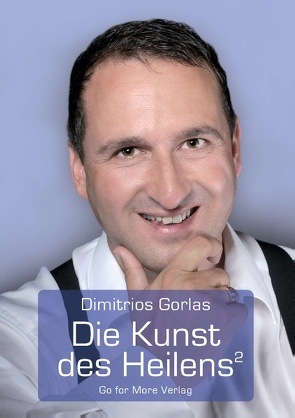 Die Kunst des Heilens von Gorlas,  Dimitrios