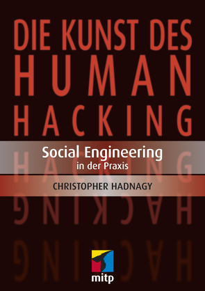 Die Kunst des Human Hacking von Hadnagy,  Christopher