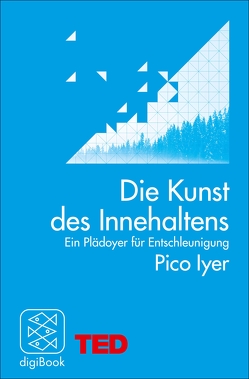 Die Kunst des Innehaltens von Gabler,  Irmengard, Iyer,  Pico