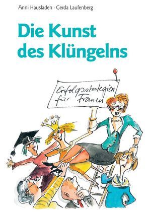 Die Kunst des Klüngelns von Hausladen,  Anni, Laufenberg,  Gerda