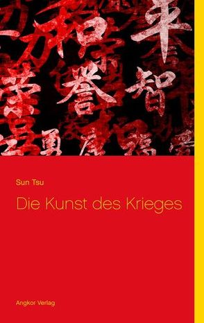 Die Kunst des Krieges von Sun Tsu,  Sun Tzu, Sunzi,  Sun Tse