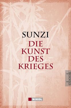 Die Kunst des Krieges von Sun Tsu, Sun Tzu, Sunzi