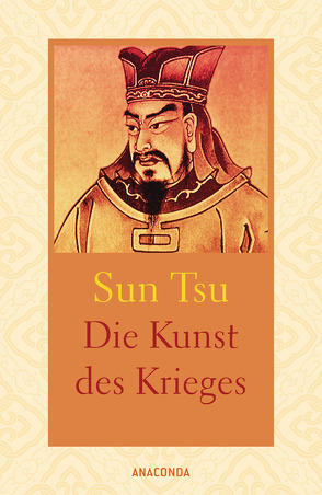 Die Kunst des Krieges. Wahrhaft siegt, wer nicht kämpft von Fischer-Schreiber,  Ingrid, Sun Tsu