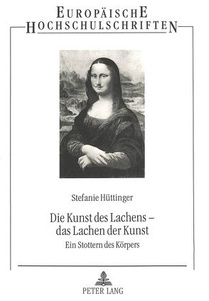 Die Kunst des Lachens – das Lachen der Kunst von Gregg,  Stefanie