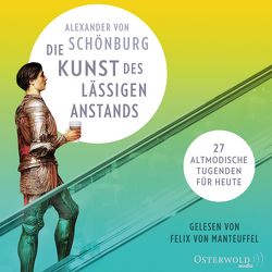 Die Kunst des lässigen Anstands von von Manteuffel,  Felix, von Schönburg,  Alexander