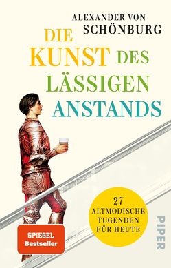 Die Kunst des lässigen Anstands von von Schönburg,  Alexander