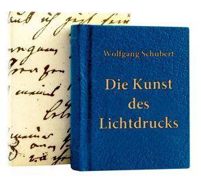 Die Kunst des Lichtdrucks von Schubert,  Wolfgang