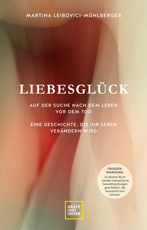 Liebesglück von Leibovici-Mühlberger,  Martina