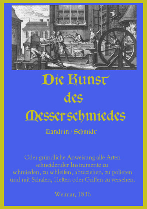 Die Kunst des Messerschmiedes von Landrin / Schmidt