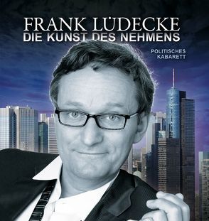 Die Kunst des Nehmens von Lüdecke,  Frank