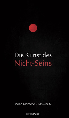 Die Kunst des Nicht-Seins von Mantese,  Mario