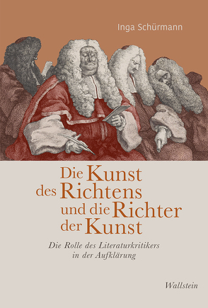 Die Kunst des Richtens und die Richter der Kunst von Schürmann,  Inga