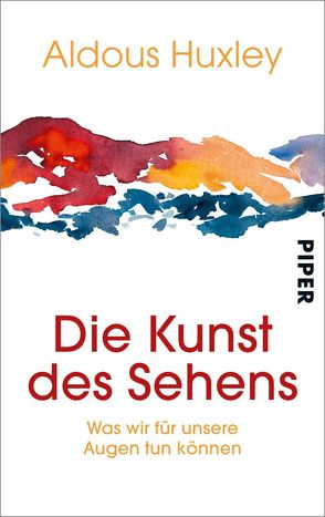 Die Kunst des Sehens von Graf,  Christoph, Huxley,  Aldous