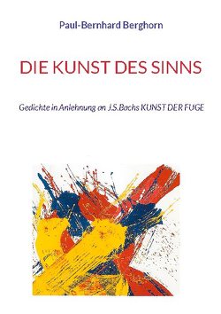 DIE KUNST DES SINNS von Berghorn,  Paul-Bernhard