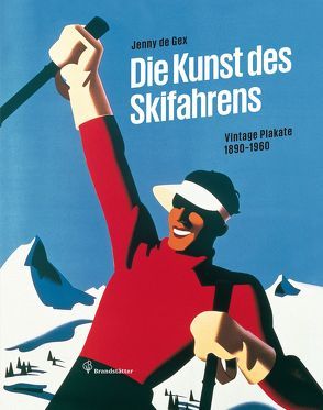 Die Kunst des Skifahrens von de Gex,  Jenny