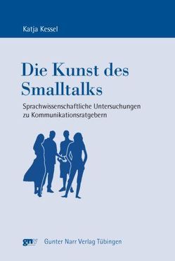 Die Kunst des Smalltalks von Kessel,  Katja