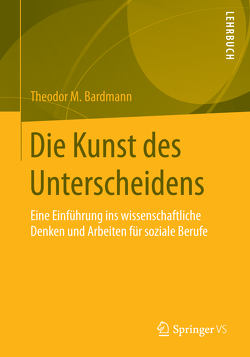 Die Kunst des Unterscheidens von Bardmann,  Theodor M.