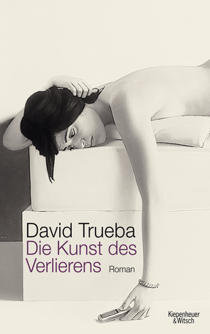 Die Kunst des Verlierens von Trueba,  David