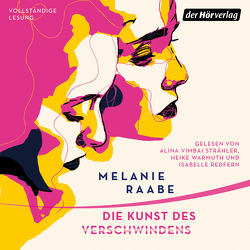 Die Kunst des Verschwindens von Raabe,  Melanie, Redfern,  Isabelle, Strähler,  Alina Vimbai, Warmuth,  Heike