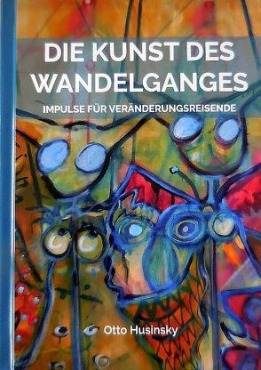 Die Kunst des Wandelganges von Husinsky,  Otto