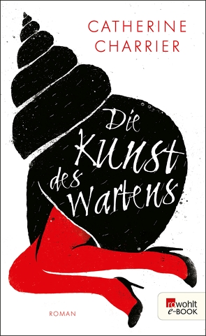 Die Kunst des Wartens von Charrier,  Catherine, Steinitz,  Claudia