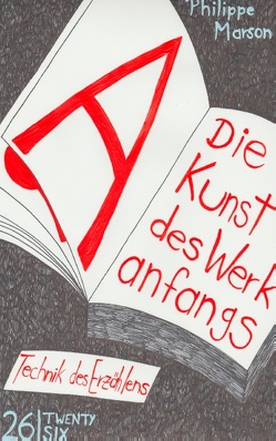 Die Kunst des Werkanfangs von Marson,  Philippe