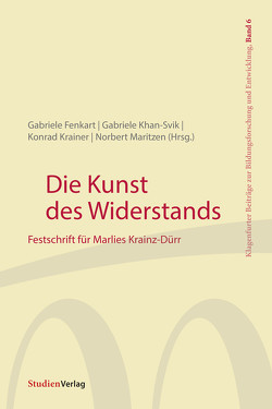 Die Kunst des Widerstands von Fenkart,  Gabriele, Khan,  Gabriele, Krainer,  Konrad, Maritzen,  Norbert