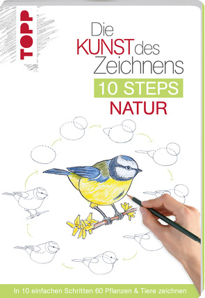 Die Kunst des Zeichnens 10 Steps – Natur von Krabbe,  Wiebke, Woodin,  Mary